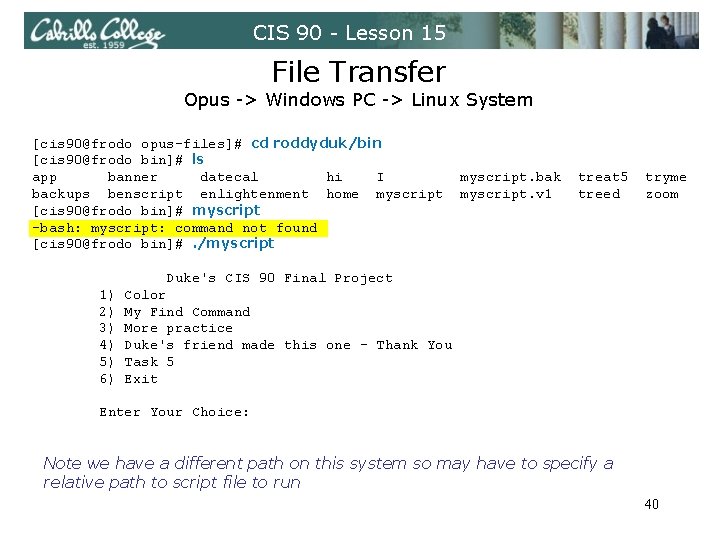 CIS 90 - Lesson 15 File Transfer Opus -> Windows PC -> Linux System