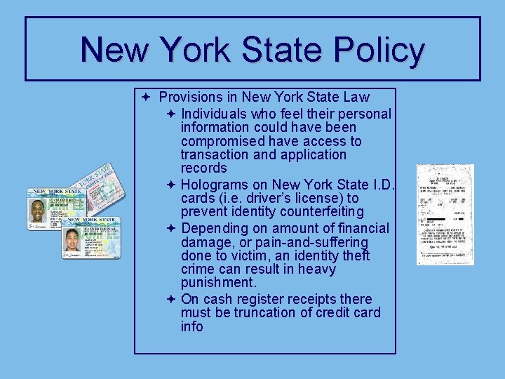 New York State Policy ª Provisions in New York State Law ª Individuals who