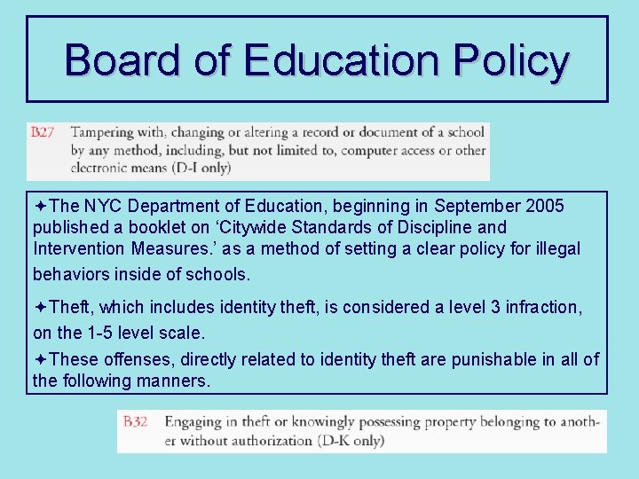 Board of Education Policy ªThe NYC Department of Education, beginning in September 2005 published