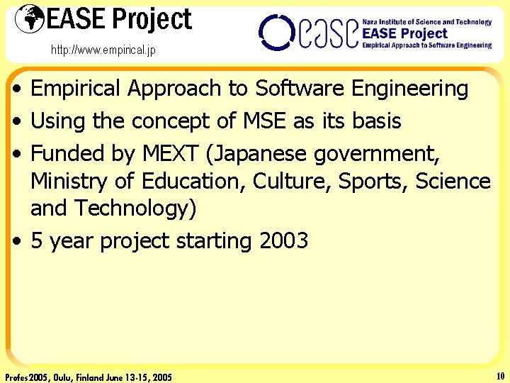 üEASE Project http: //www. empirical. jp • Empirical Approach to Software Engineering • Using