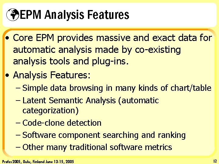 üEPM Analysis Features • Core EPM provides massive and exact data for automatic analysis