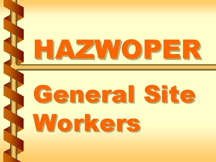 HAZWOPER General Site Workers 