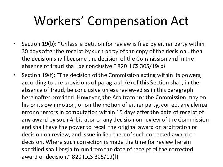 Workers’ Compensation Act • Section 19(b): “Unless a petition for review is filed by