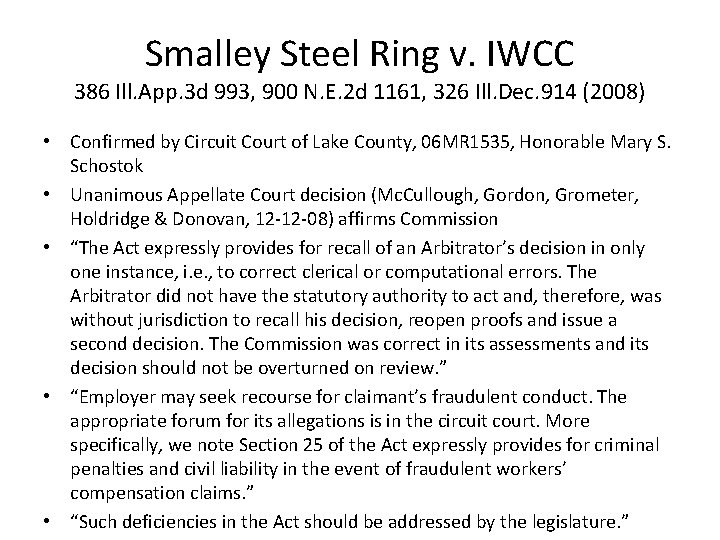 Smalley Steel Ring v. IWCC 386 Ill. App. 3 d 993, 900 N. E.