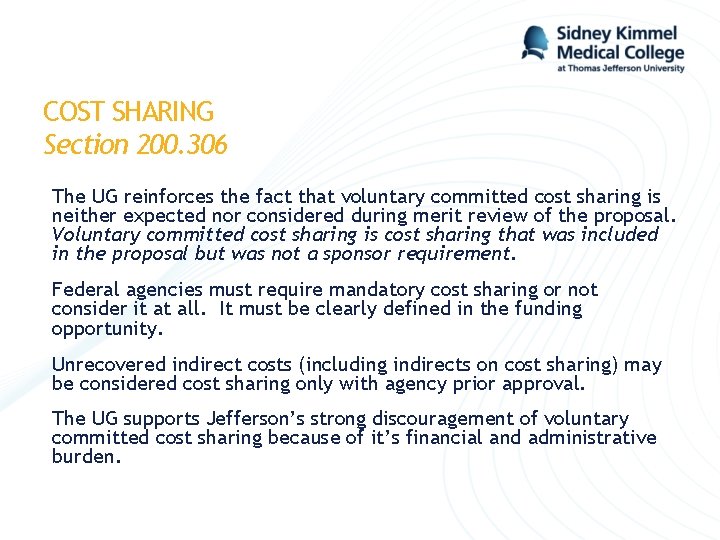COST SHARING Section 200. 306 The UG reinforces the fact that voluntary committed cost