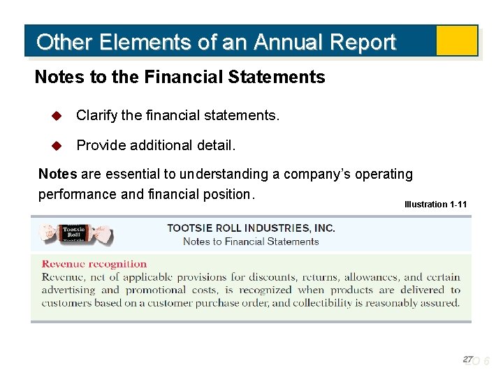 Other Elements of an Annual Report Notes to the Financial Statements u Clarify the