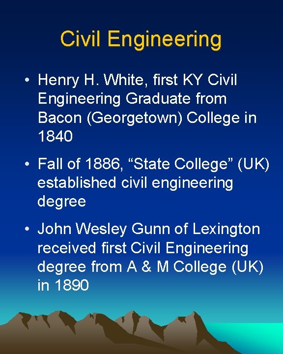 Civil Engineering • Henry H. White, first KY Civil Engineering Graduate from Bacon (Georgetown)