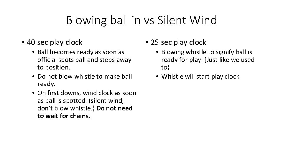 Blowing ball in vs Silent Wind • 40 sec play clock • Ball becomes