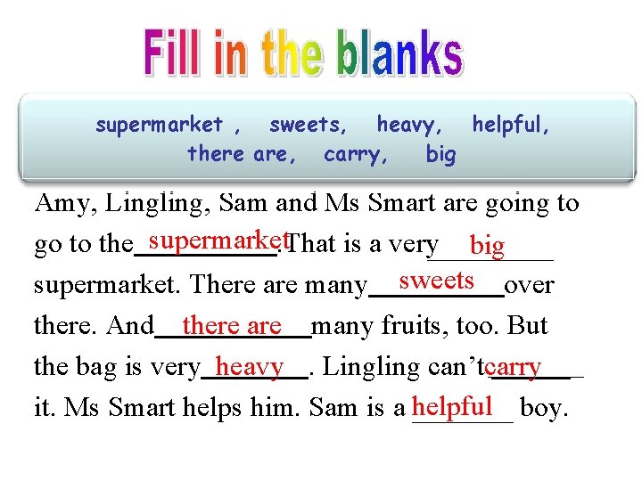 supermarket , sweets, heavy, helpful, there are, carry, big Amy, Lingling, Sam and Ms
