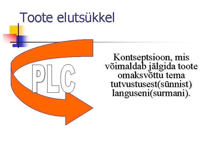 Toote elutsükkel Kontseptsioon, mis võimaldab jälgida toote omaksvõttu tema tutvustusest(sünnist) languseni(surmani). 