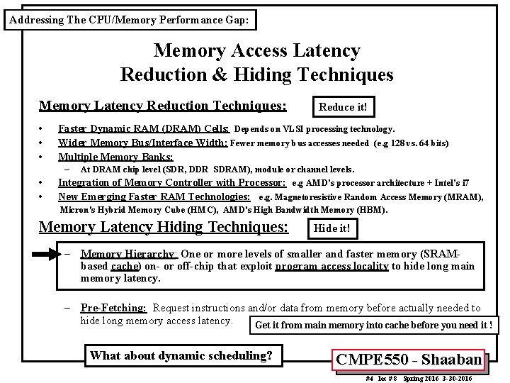 Addressing The CPU/Memory Performance Gap: Memory Access Latency Reduction & Hiding Techniques Memory Latency
