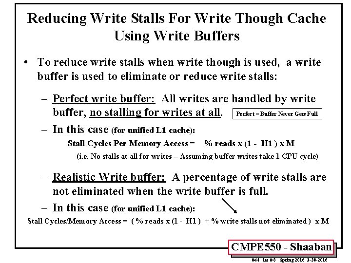 Reducing Write Stalls For Write Though Cache Using Write Buffers • To reduce write