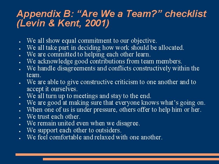 Appendix B: “Are We a Team? ” checklist (Levin & Kent, 2001) ● ●