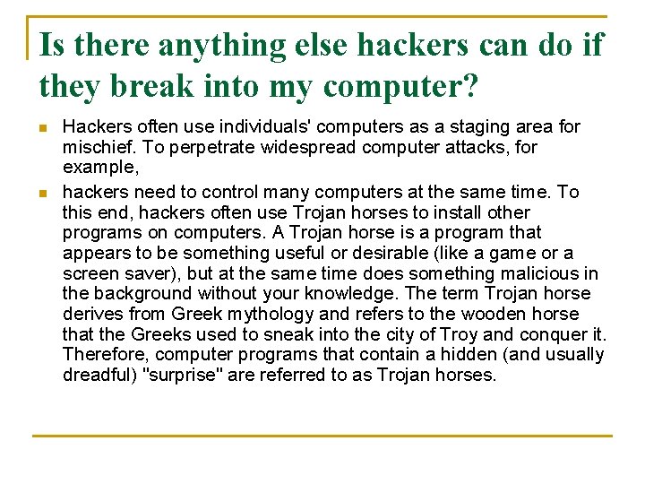 Is there anything else hackers can do if they break into my computer? n