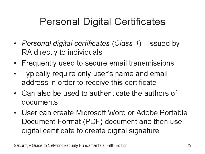 Personal Digital Certificates • Personal digital certificates (Class 1) - Issued by RA directly