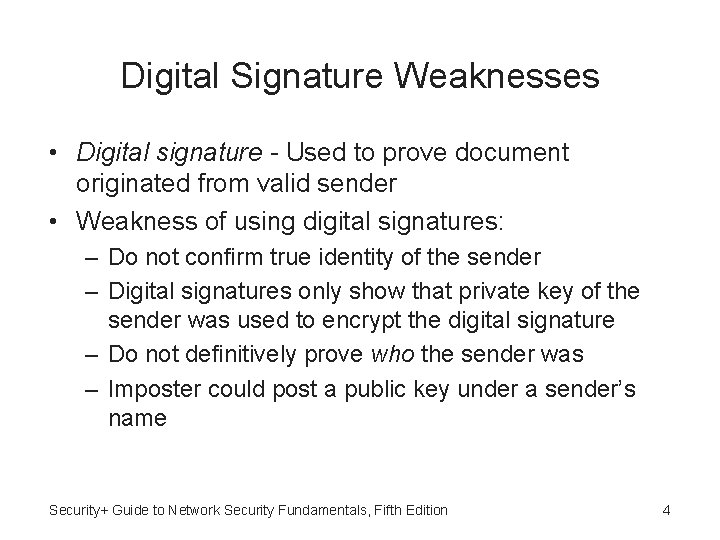 Digital Signature Weaknesses • Digital signature - Used to prove document originated from valid