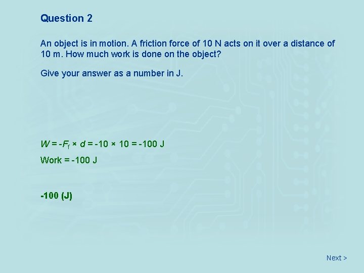 Question 2 An object is in motion. A friction force of 10 N acts