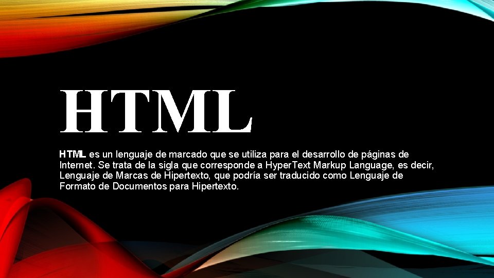 HTML es un lenguaje de marcado que se utiliza para el desarrollo de páginas