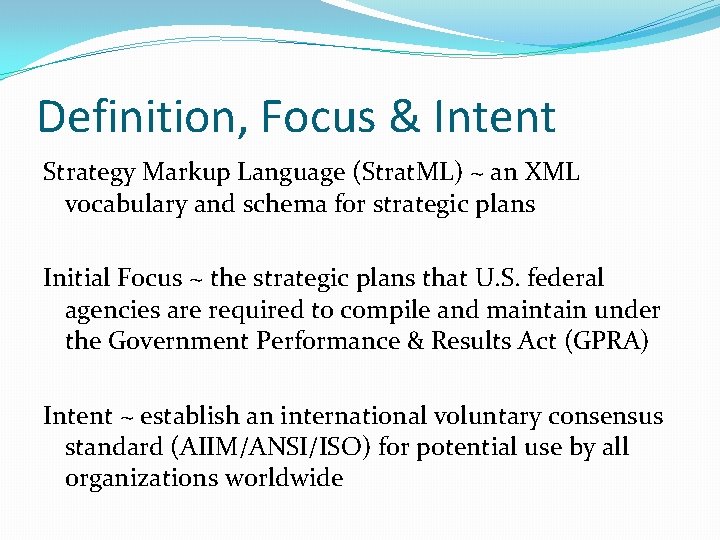 Definition, Focus & Intent Strategy Markup Language (Strat. ML) ~ an XML vocabulary and