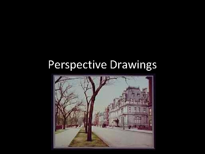 Perspective Drawings Perspective Drawings