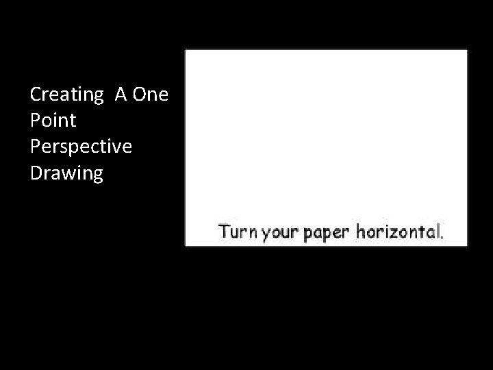 Creating A One Point Perspective Drawing Creating A One Point Perspective Drawing