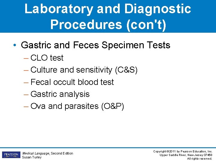 Laboratory and Diagnostic Procedures (con't) • Gastric and Feces Specimen Tests – CLO test