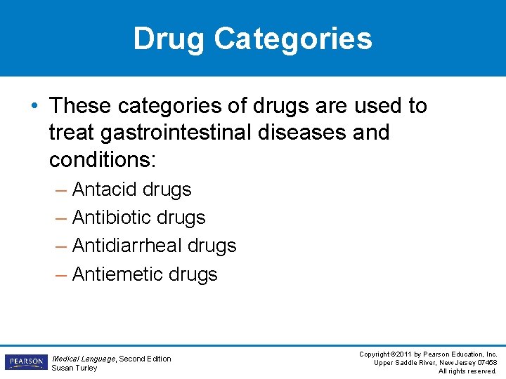 Drug Categories • These categories of drugs are used to treat gastrointestinal diseases and