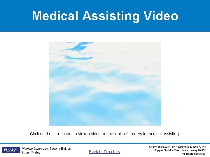 Medical Assisting Video Click on the screenshot to view a video on the topic