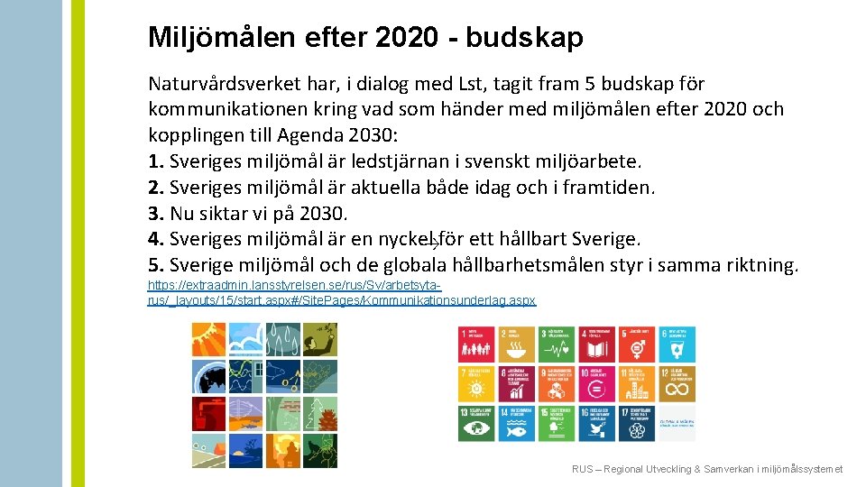 Miljömålen efter 2020 - budskap Naturvårdsverket har, i dialog med Lst, tagit fram 5