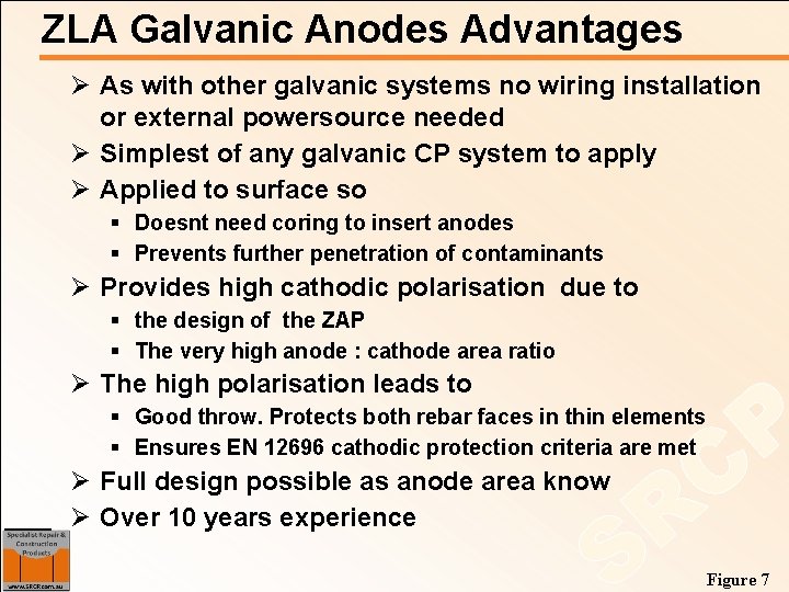 ZLA Galvanic Anodes Advantages Ø As with other galvanic systems no wiring installation or