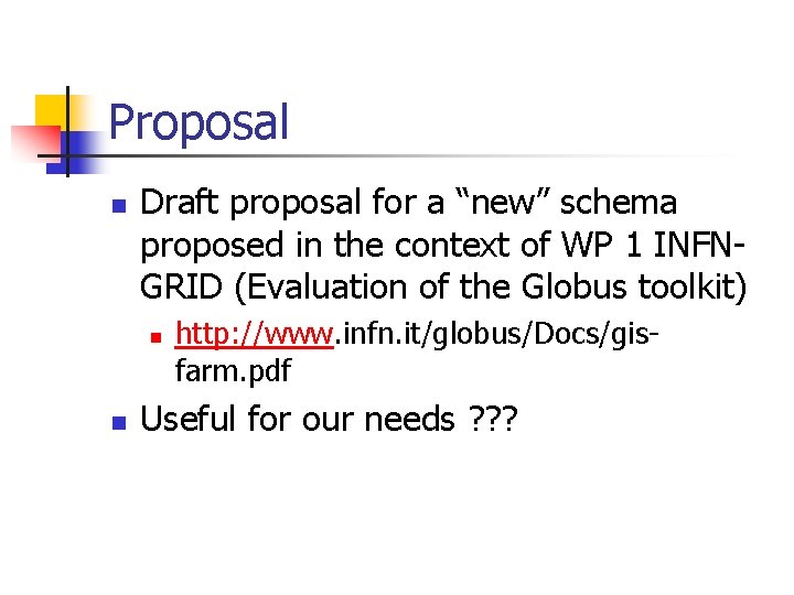 Proposal n Draft proposal for a “new” schema proposed in the context of WP