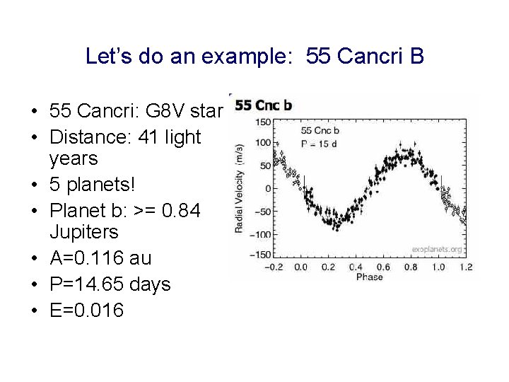 Let’s do an example: 55 Cancri B • 55 Cancri: G 8 V star