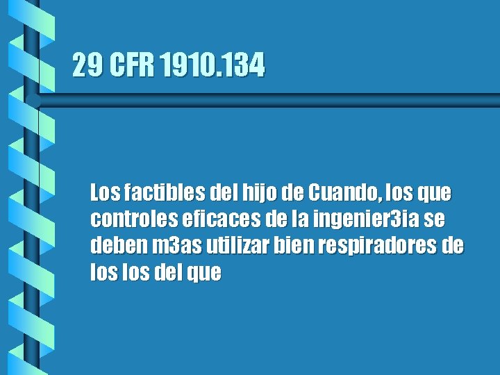 29 CFR 1910. 134 Los factibles del hijo de Cuando, los que controles eficaces