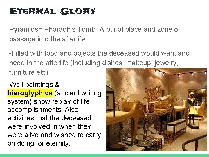 Eternal Glory Pyramids= Pharaoh’s Tomb- A burial place and zone of passage into the