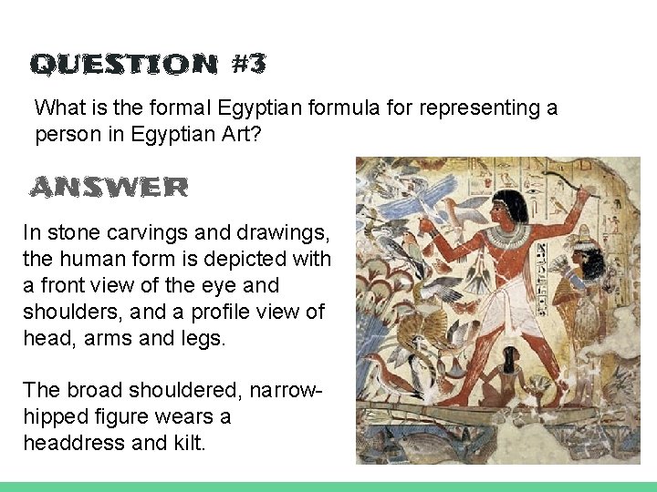 QUESTION #3 What is the formal Egyptian formula for representing a person in Egyptian