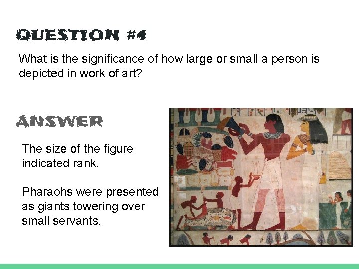 QUESTION #4 What is the significance of how large or small a person is