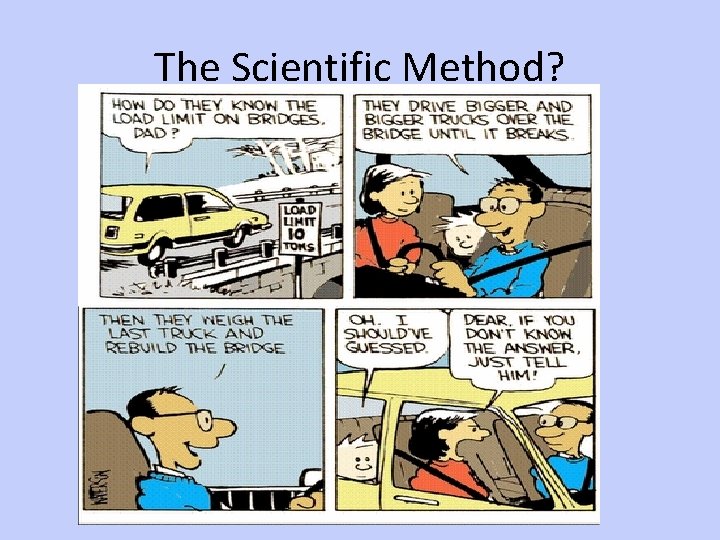 The Scientific Method? 
