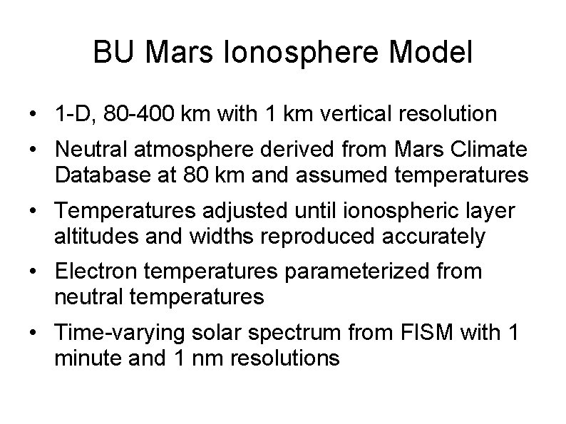 BU Mars Ionosphere Model • 1 -D, 80 -400 km with 1 km vertical