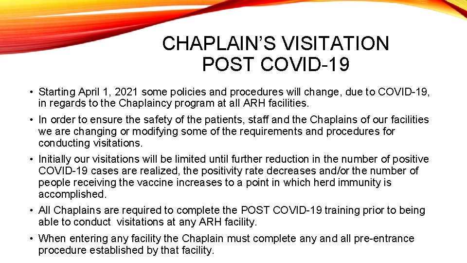 CHAPLAIN’S VISITATION POST COVID-19 • Starting April 1, 2021 some policies and procedures will
