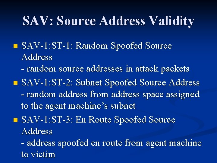 SAV: Source Address Validity SAV-1: ST-1: Random Spoofed Source Address - random source addresses