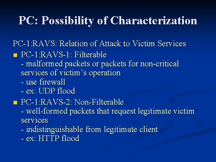 PC: Possibility of Characterization PC-1: RAVS: Relation of Attack to Victim Services n PC-1: