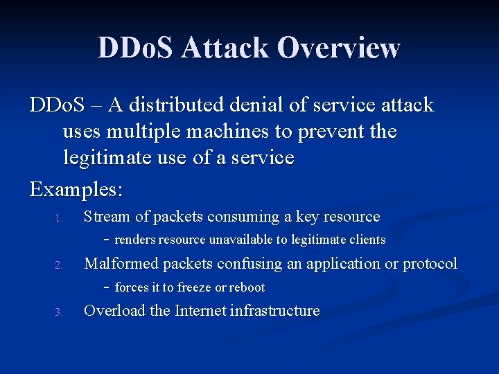 DDo. S Attack Overview DDo. S – A distributed denial of service attack uses