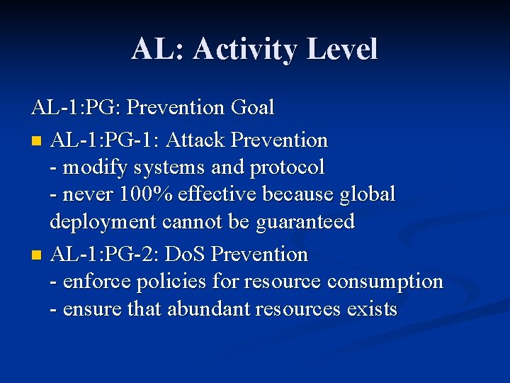 AL: Activity Level AL-1: PG: Prevention Goal n AL-1: PG-1: Attack Prevention - modify
