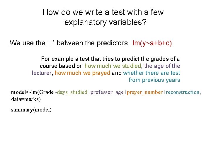 How do we write a test with a few explanatory variables? . We use