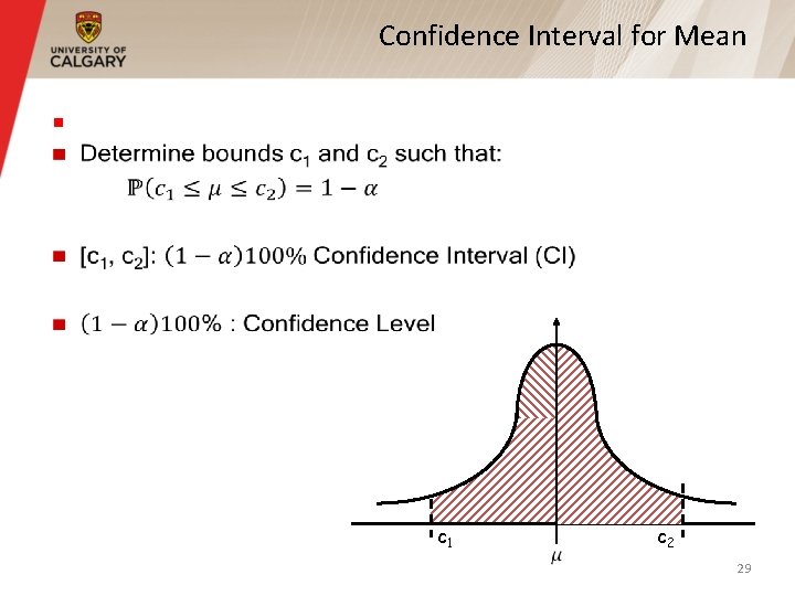 Confidence Interval for Mean § c 1 c 2 29 