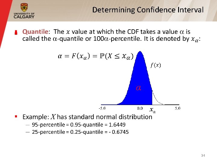 Determining Confidence Interval § α xα 34 