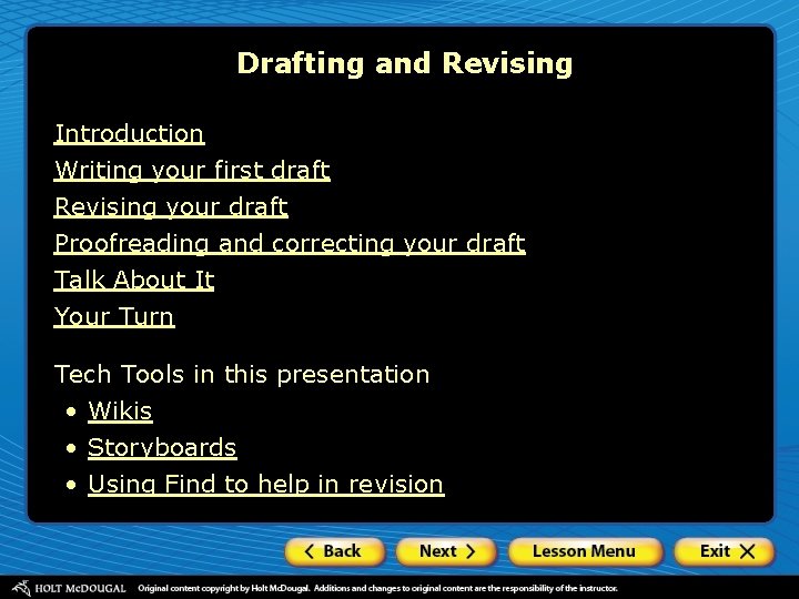 Drafting and Revising Introduction Writing your first draft Revising your draft Proofreading and correcting