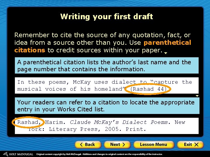 Writing your first draft Remember to cite the source of any quotation, fact, or
