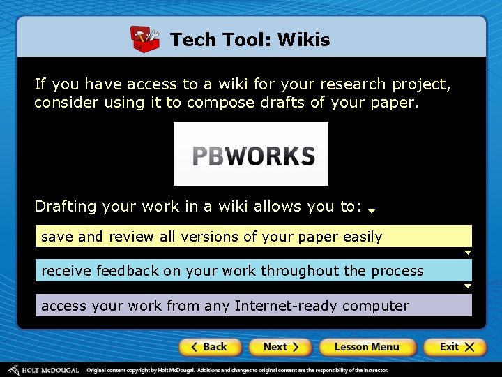 Tech Tool: Wikis If you have access to a wiki for your research project,