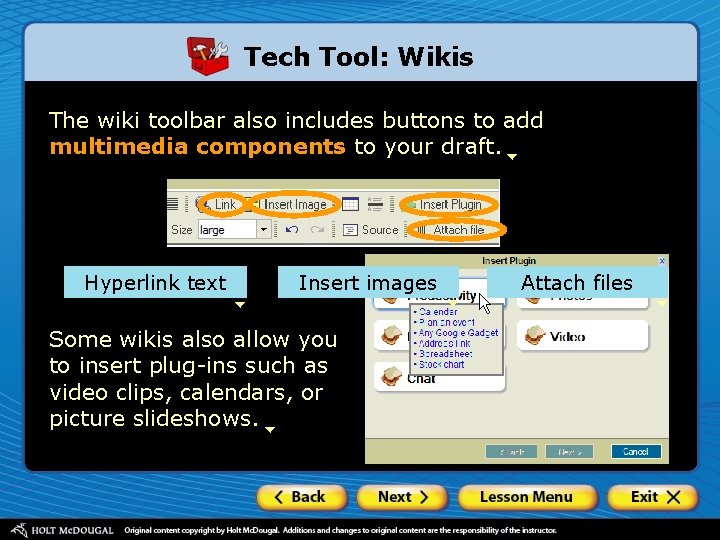 Tech Tool: Wikis The wiki toolbar also includes buttons to add multimedia components to